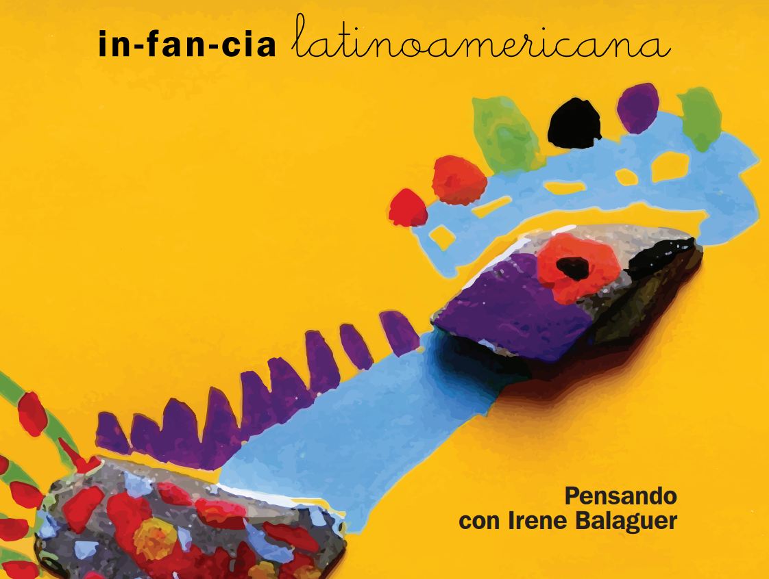 Infancia Latinoamericana. Número 28.  Pensando con Irene Balaguer