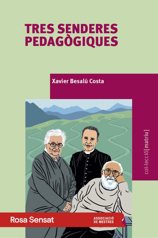 Tres senderes pedagògiques
