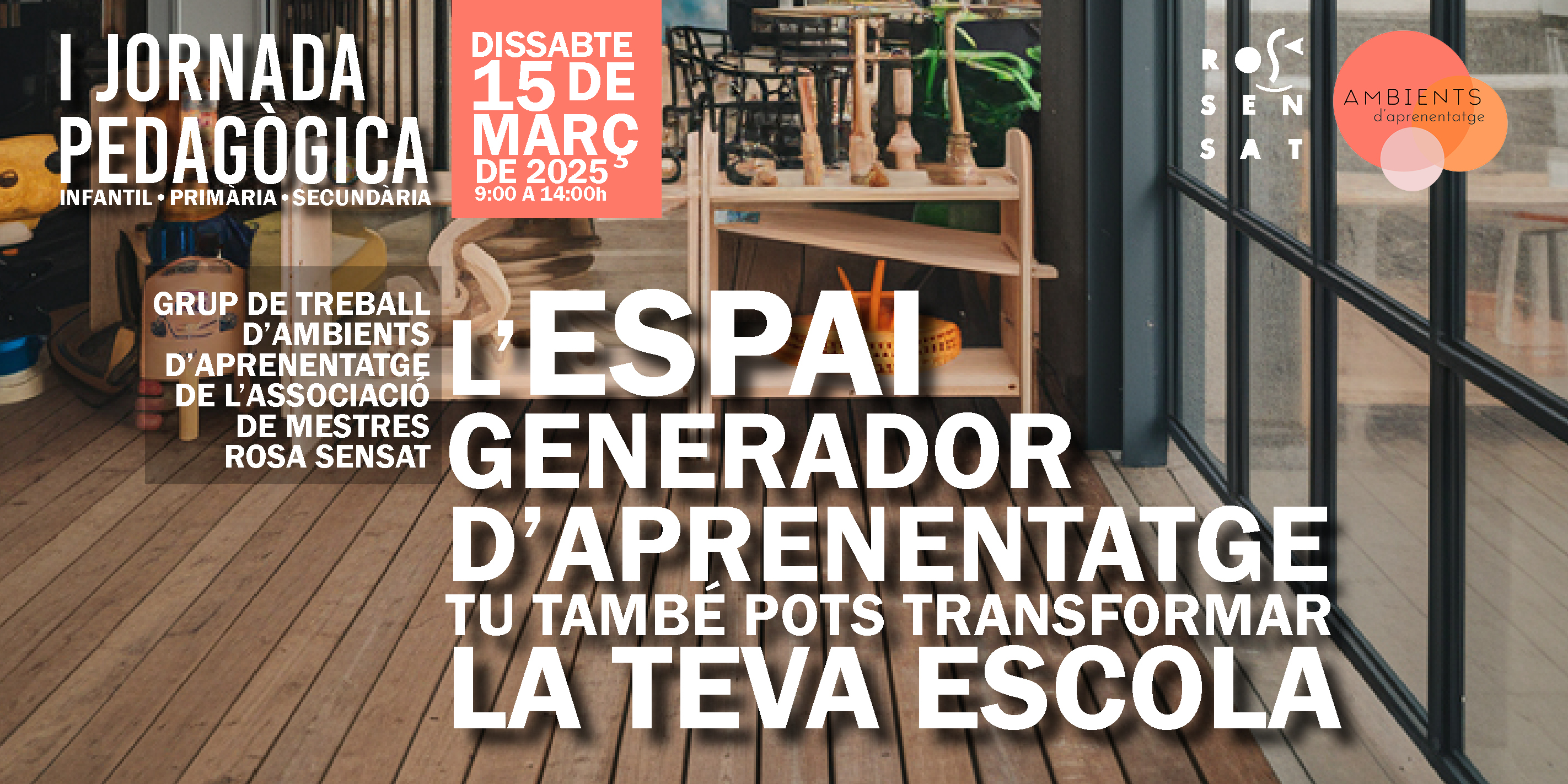 L’ESPAI GENERADOR D'APRENENTATGE: Tu també pots transformar la teva escola