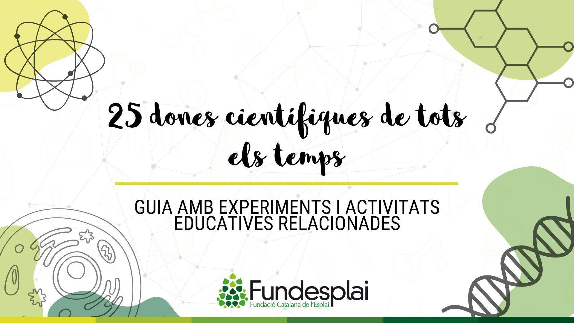 Fundesplai proposa 10 activitats pel Dia de la Dona en la Ciència 