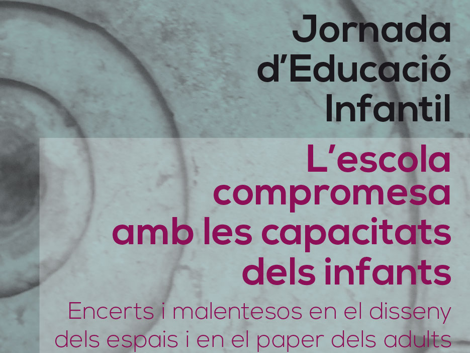 Jornada d’Educació Infantil. L’escola compromesa amb les capacitats dels infants