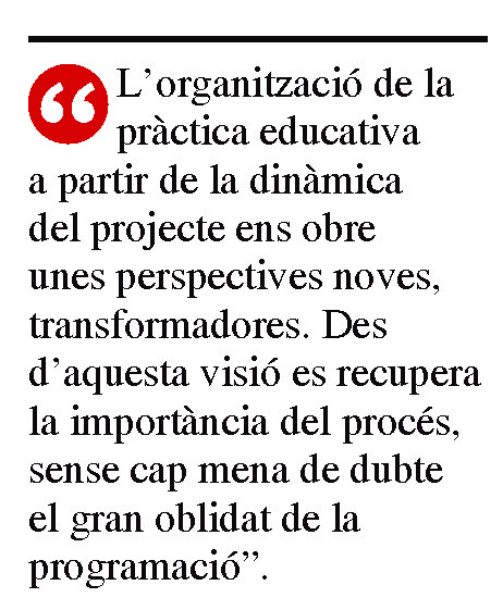 24. PROJECTE. Més enllà d’una metodologia didàctica