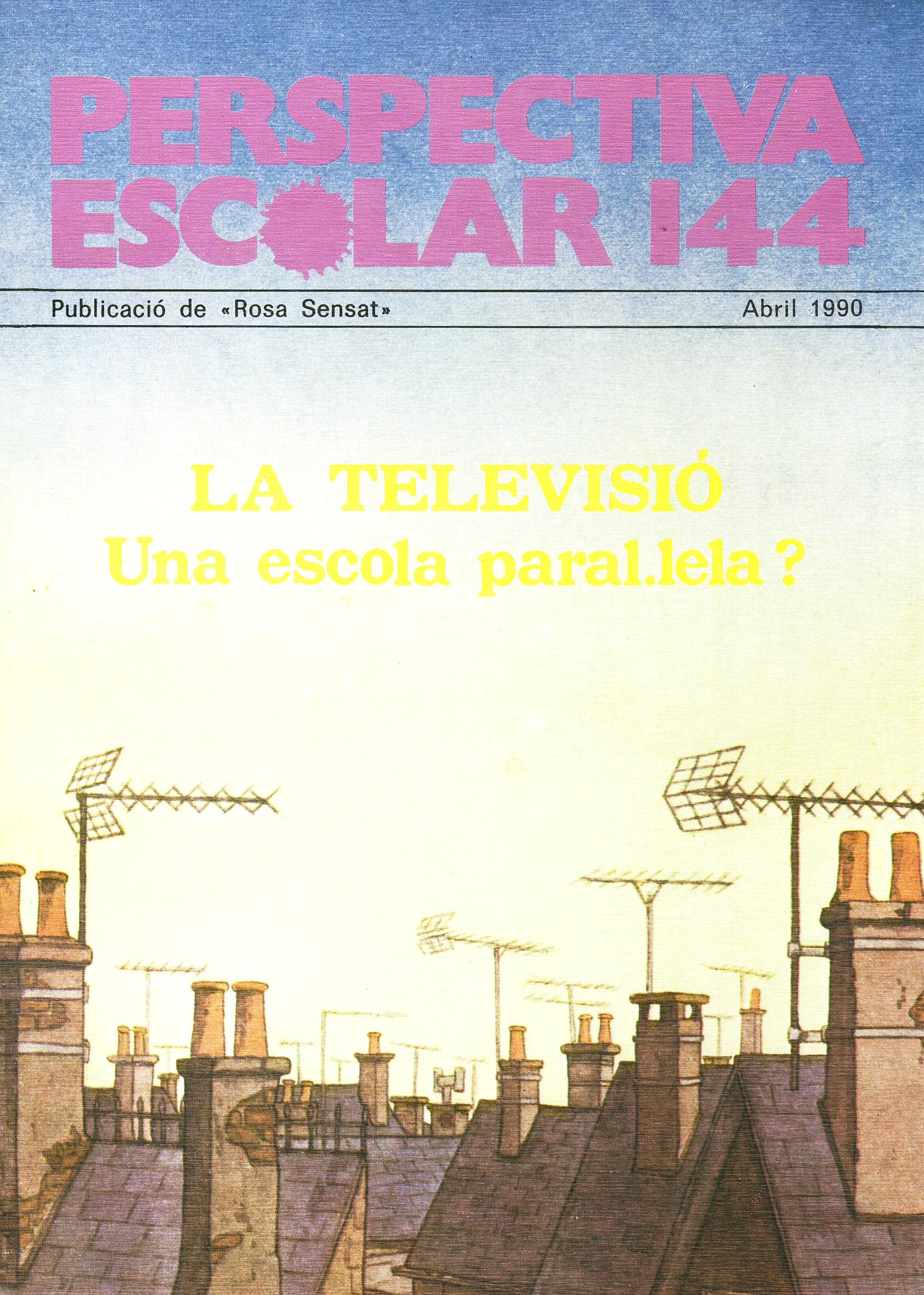 La televisió. Una escola paral·lela? Núm. 144