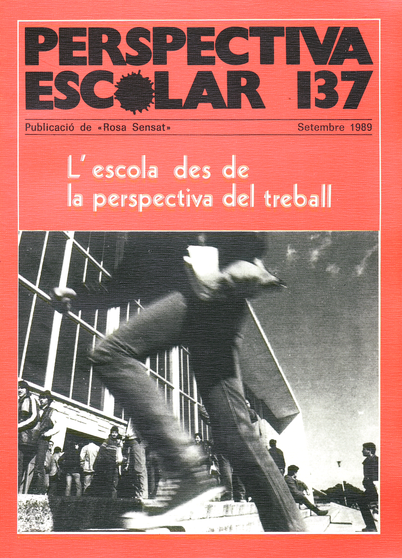 L’escola des de la perspectiva del treball Núm. 137
