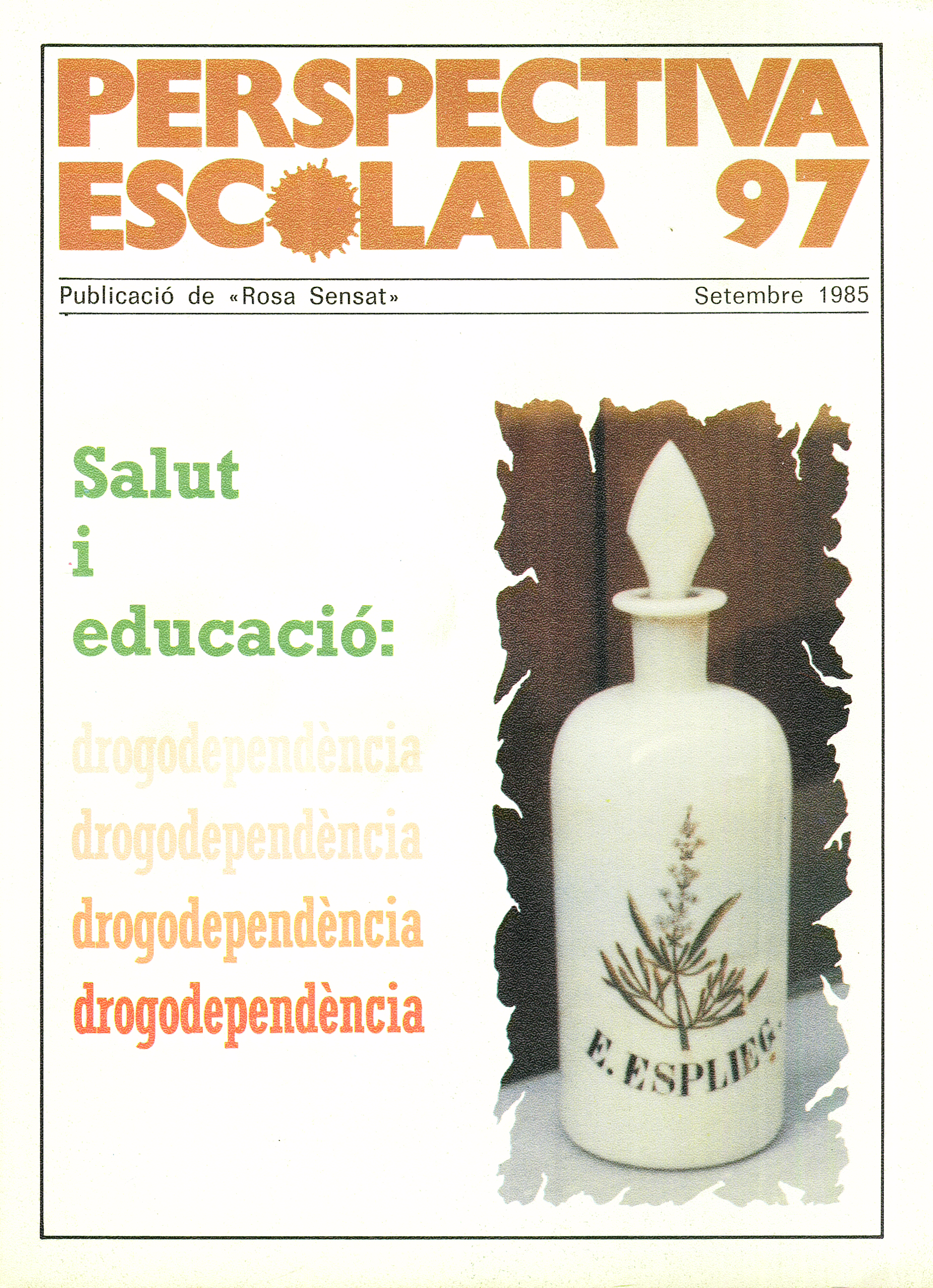Salut i educació: drogodependència Núm. 97
