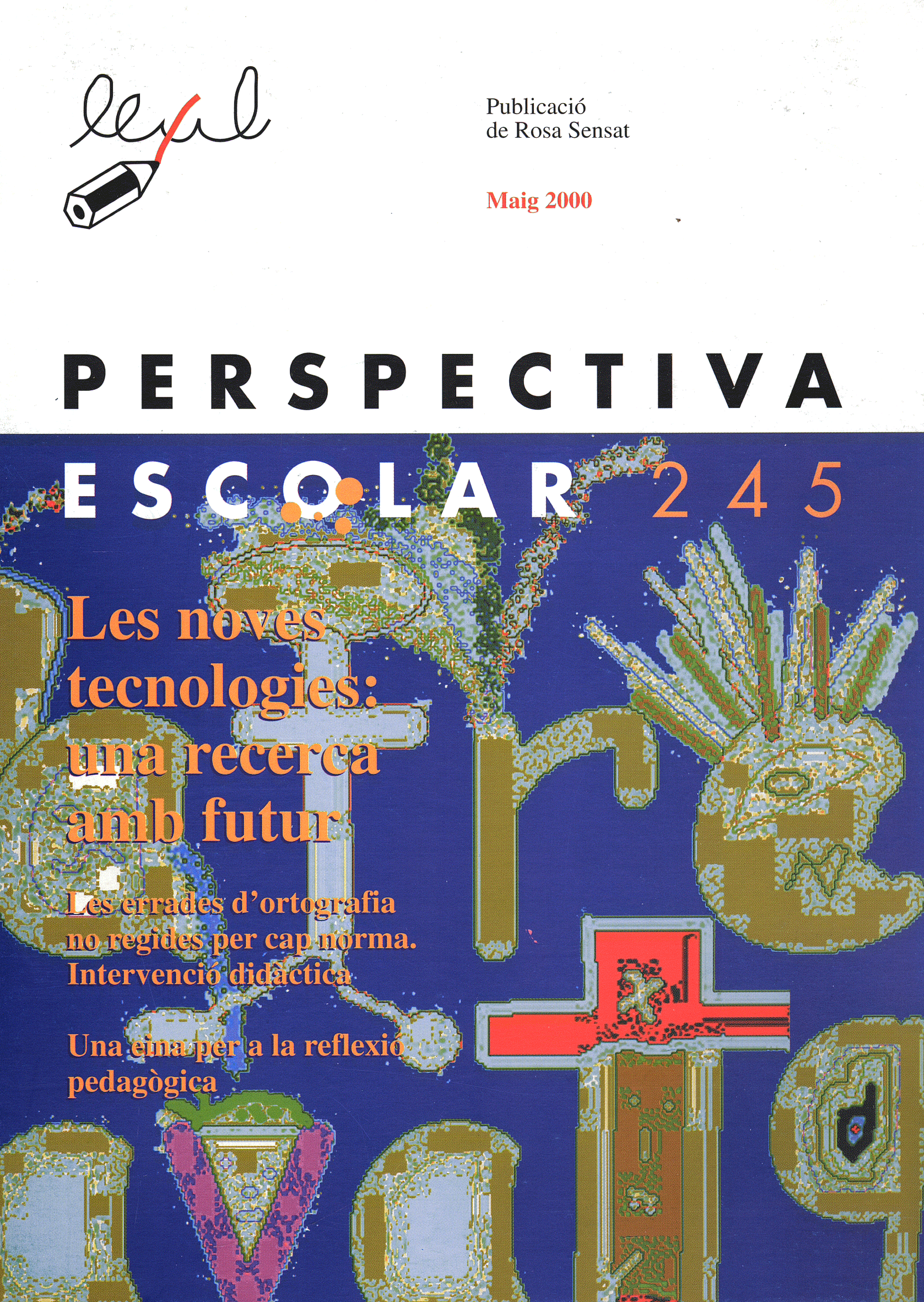 Les noves tecnologies: una recerca amb futur Núm. 245