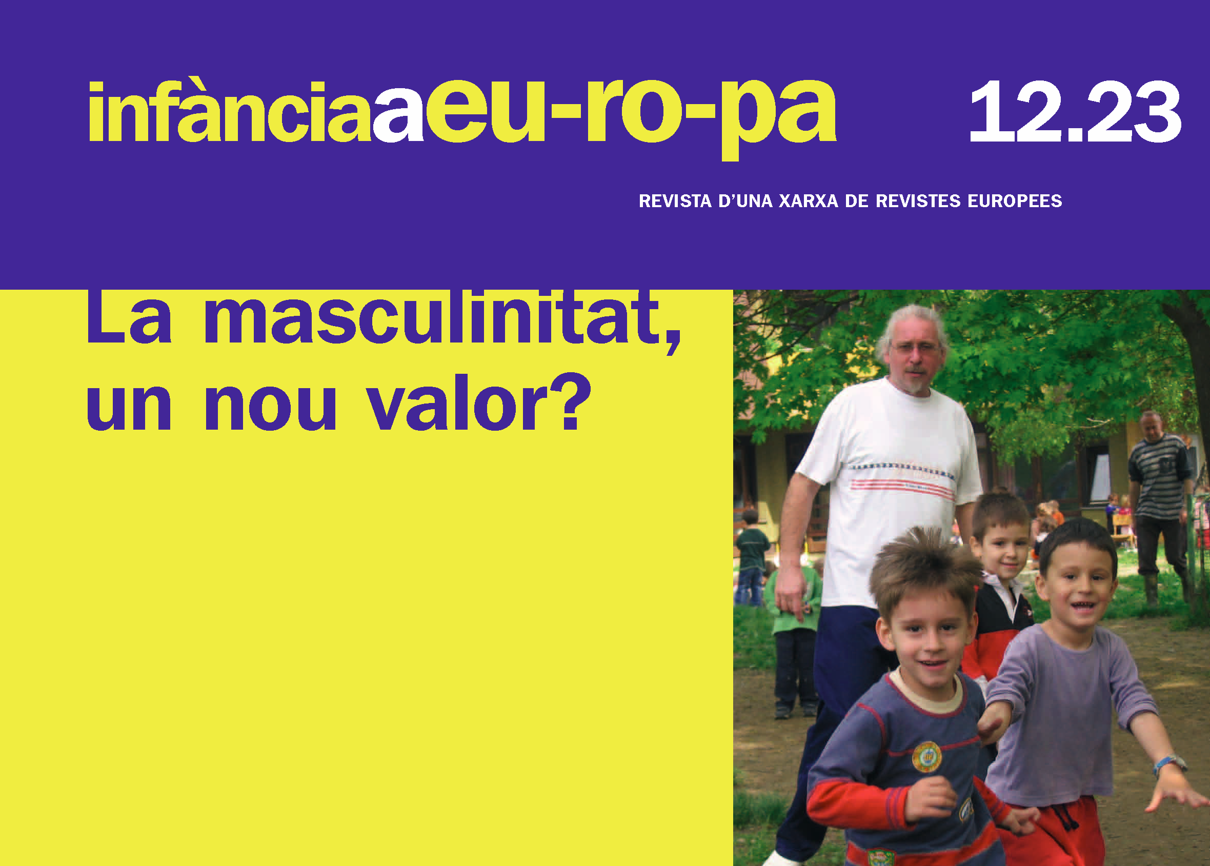 La masculinitat, un nou valor?