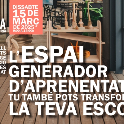 L’ESPAI GENERADOR D'APRENENTATGE: Tu també pots transformar la teva escola